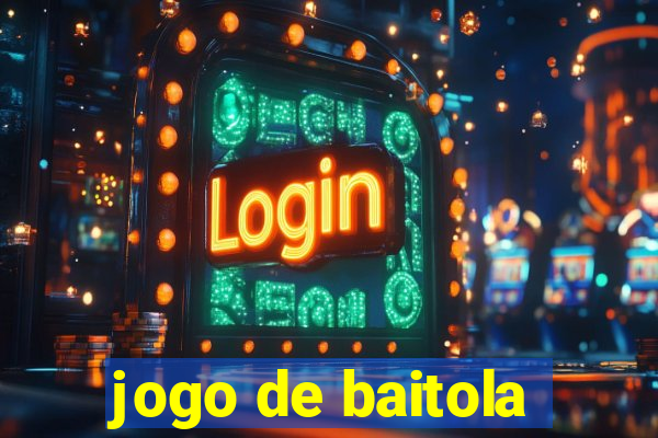 jogo de baitola